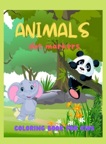 Coloring Book For Kids: Fun & Easy Guided Big Dots With Cute