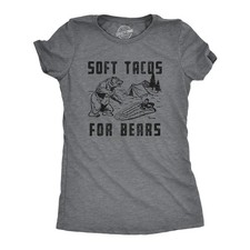 Womens Soft Tacos for Bears T Shirt Funny Sarcastic Camping Bear Attack Graphic