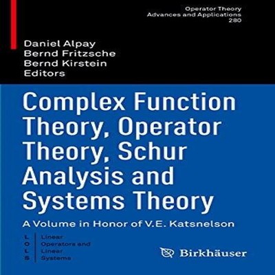 Complex Function Theory Operator Theory Schur Analysis and System