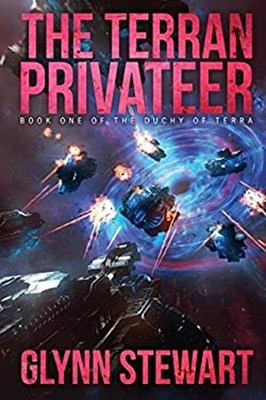The Terran Privateer : Book One in the Duchy of Terra Paperback G