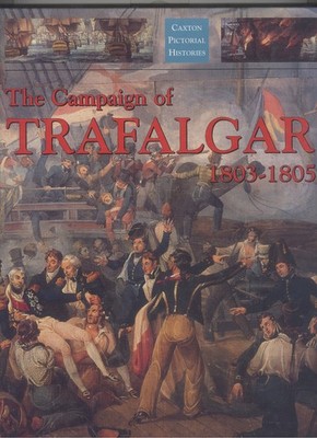 Canton-History-Napoleonic Wars-Royal Navy-Nelson-Campaign of Trafalgar 1803-05!