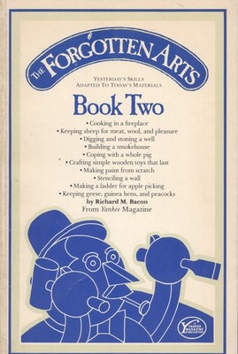 The Forgotten Arts series - book two of yesterdays skills adapted to today