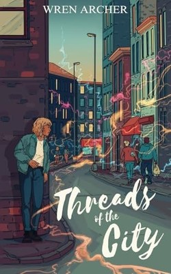 Threads of the City (False Idols), Archer, Wren
