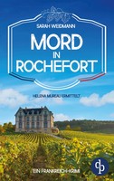 Mord In Rochefort Ein Spannender Frankreich-Krimi Sarah Weidmann Taschenbuch