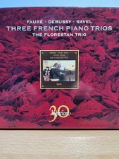 Three French Piano Trios  (Fauré, Debussy & Ravel) - The Florestan Trio