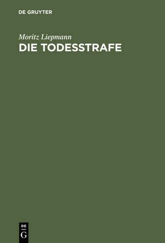 Moritz Liepmann Die Todesstrafe (Hardback)
