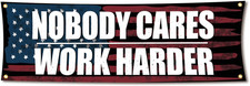 Motivational Gym Flag Banner - Nobody Cares Work Hard - 72X24 Inches Home Gara