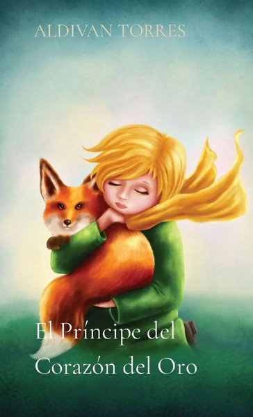 Aldivan Torres | El PríNcipe Del CorazóN Del Oro | Taschenbuch | Spanisch (2021)-image