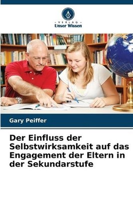 Der Einfluss der Selbstwirksamkeit auf das Engagement der Eltern in der Sekundar