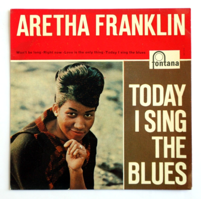 ARETHA FRANKLIN Today i sing the blues french BIEM 1961 Fontana
