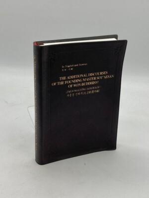 The Additional Discourses of the Founding Master Sot'aesan of Won-Buddhism In