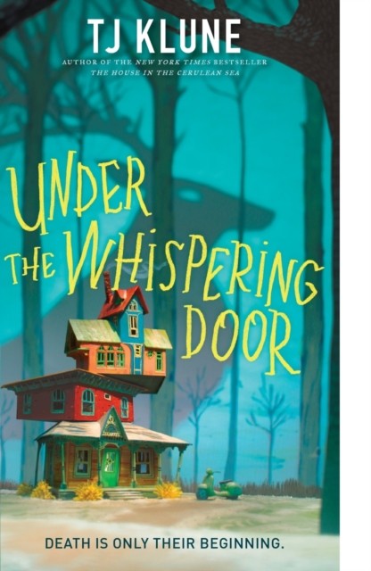 Under the Whispering Door by TJ Klune (Paperback Book)