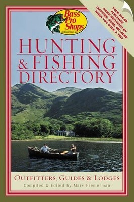 Marv Fremerman Bass Pro Shops Hunting and Fishing Directory (Taschenbuch)