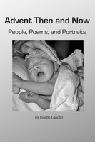 Joseph Gascho | Advent Then And Now. People, Poems, And Portraits | Taschenbuch