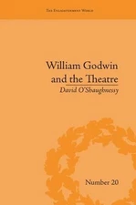 William Godwin and the Theatre by David O'Shaughnessy (English) Paperback Book