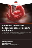 Concepts RéCents De L'odontogenèSe Et Aspects AppliquéS Bhuvan Nagpal