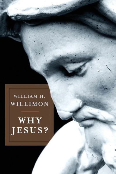 William H. Willimon | Why Jesus? | Taschenbuch | Englisch (2010)-image