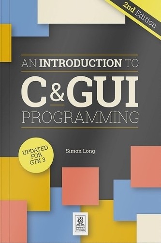 An Introduction to C & GUI Programming 2e - 9781912047451 - Picture 1 of 1