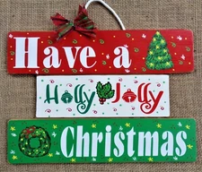 ONE-PIECE Slatted SIGN Have A Holly Jolly Christmas WALL ART DOOR HANGER PLAQUE