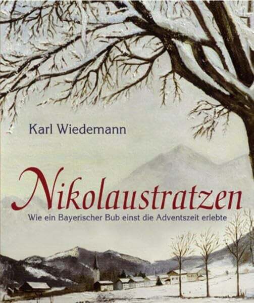 Nikolaustratzen: Wie ein Bayerischer Bub einst die Adventszeit erlebte Buch