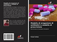 Faisal Imtiaz | Modello Di Erogazione Di Antibiotici E Modello Di Prescrizione