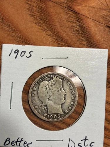 1905 Barber Quarter - Better Date  -  $1.99 Shipping