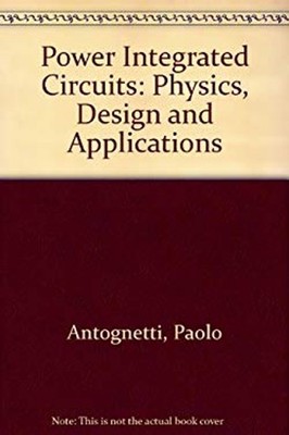 Power-Integrated Circuits : Physics, Design and Applications Paol