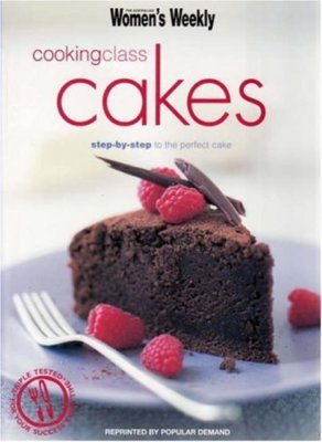 Cooking Class Cakes ( '' Australian Women's Weekly '' ) By Susan T