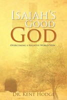 Isaiah's Good God Kent Hodge Taschenbuch Kartoniert / Broschiert Englisch 2012