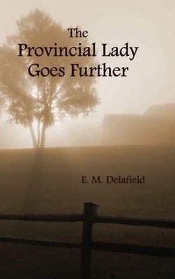 E. M. Delafield | The Provincial Lady Goes Further, (Fully Illustrated) | Buch