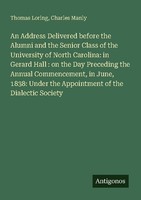 An Address Delivered Before The Alumni And The Senior Class Of The University Of