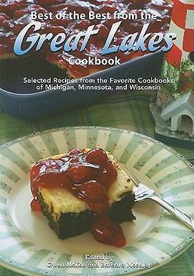 Best of the Best from the Great Lakes Cookbook: Selected Recipes from the...