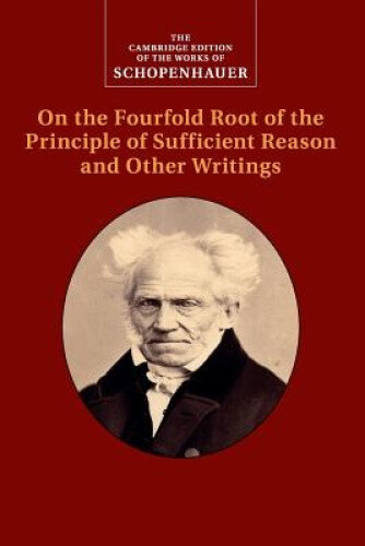 Thumbnail - Schopenhauer: On The Fourfold Root Of The Principle Of Sufficient