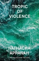 Tropic Of Violence | Nathacha Appanah | Englisch | Taschenbuch | 2022