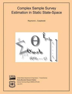 Complex Sample Survey Estimation in Static State-Space by Raymond L. Czaplewski 