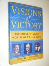 Visions of Victory: The Hopes of Eight World War II Leaders