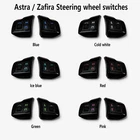 Piano Black Astra H Zafira LED Steering wheel switches choice of 6 colours