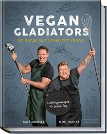 Vegan Gladiators: So krass gut schmeckt vegan  Lieb... | Buch | Zustand sehr gut