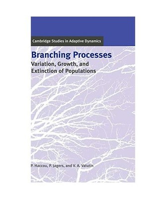 Branching Processes: Variation, Growth, and Extinction of Populations: Variation