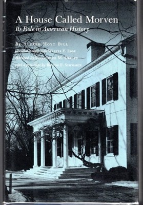 A House Called Morven: Its Role in American History