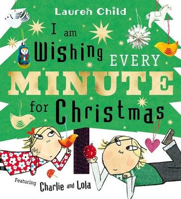 I am Wishing Every Minute for Christmas | Lauren Child | Englisch | Buch | 2025