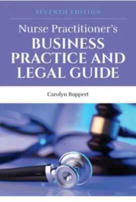 Nurse Practitioner's Business Practice and Legal Guide by Carolyn Buppert 7th Ed