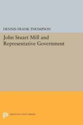 John Stuart Mill And Representative Government