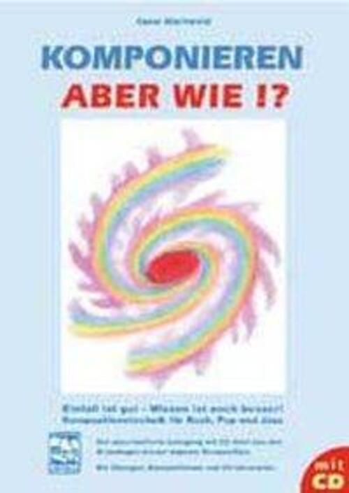 Thumbnail - Komponieren - Aber Wie? | Cesar Marinovici | Taschenbuch | 160 S. |