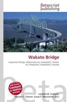 Lambert M. Surhone (U. A.) | Wakato Bridge | Taschenbuch | Englisch (2026)