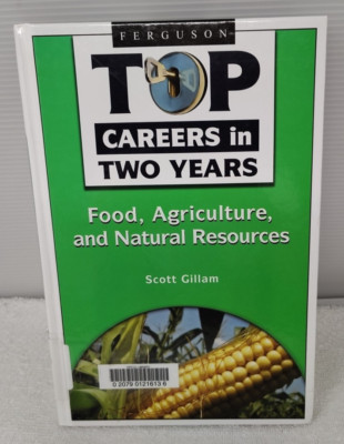 Top Careers in 2 Years: Food, Agriculture & Natural Resources by Gillman Ex-Lib