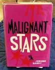 Jerome Barry / MALIGNANT STARS 1st Edition 1960