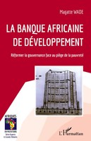 Magatte Wade | La Banque Africaine De DéVeloppement | Taschenbuch | FranzöSisch
