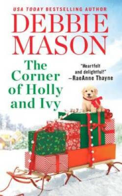 The Corner of Holly and Ivy: A feel-good Christmas romance (Harmony  - GOOD
