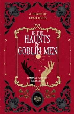 In the Haunts of Goblin Men by Candace Robinson Paperback Book
